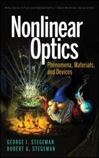 非線形光学<br>Nonlinear Optics : Phenomena, Materials, and Devices (Wiley Series in Pure and Applied Optics)
