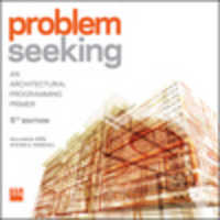 Problem Seeking : An Architectural Programming Primer （5TH）