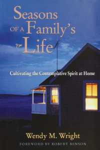 Seasons of a Family's Life : Cultivating the Contemplative Spirit at Home (The Families and Faith Series)