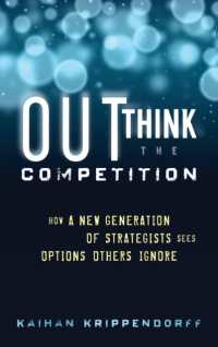 Outthink the Competition: How a New Generation of Strategists Sees Options Others Ignore