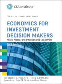投資のための経済学<br>Economics for Investment Decision Makers : Micro, Macro, and International Economics (Cfa Institute Investment)