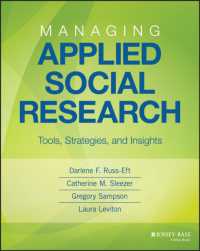 応用社会調査のマネジメント<br>Managing Applied Social Research : Tools, Strategies, and Insights (Research Methods for the Social Sciences)