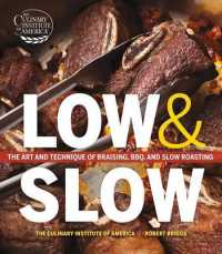 Low & Slow : The Art and Technique of Braising， BBQ， and Slow Roasting