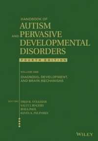 Handbook of Autism and Pervasive Developmental Disorders, Diagnosis, Development, and Brain Mechanisms : Diagnosis, Development, and Brain Mechanisms 〈1〉 （4TH）