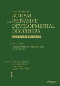 Handbook of Autism and Pervasive Developmental Disorders, Assessment, Interventions, and Policy : Assessment, Interventions, and Policy 〈2〉 （4TH）