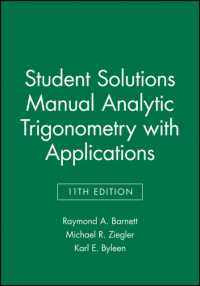 解析的三角法とその応用（第１１版・テキスト）<br>Analytic Trigonometry with Applications Student Solutions Manual (IE) （11TH）