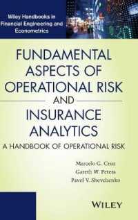 オペレーショナル・リスク・ハンドブック：基礎<br>Fundamental Aspects of Operational Risk and Insurance Analytics : A Handbook of Operational Risk (Wiley Handbooks in Financial Engineering and Econome