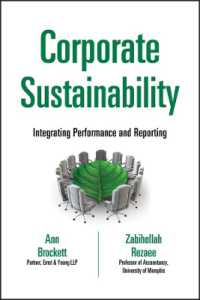 企業の持続可能性：業績と報告プロセスの統合<br>Corporate Sustainability : Integrating Performance and Reporting (Wiley Corporate F&a)