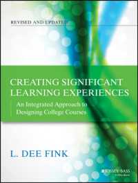 Creating Significant Learning Experiences : An Integrated Approach to Designing College Courses (The Jossey-bass Higher and Adult Education) （REV UPD）