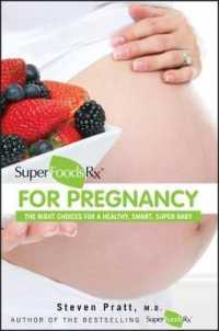 SuperFoodsRx for Pregnancy : The Right Choices for a Healthy, Smart, Super Baby