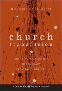Church Transfusion : Changing Your Church Organically--from the inside Out (Jossey-bass Leadership Network Series)