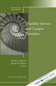 Disability Services and Campus Dynamics (New Directions for Higher Education)