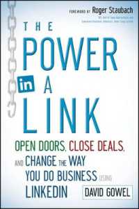 The Power in a Link : Open Doors, Close Deals, and Change the Way You Do Business Using LinkedIn
