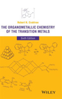 遷移金属の有機金属化学（第６版）<br>The Organometallic Chemistry of the Transition Metals （6TH）