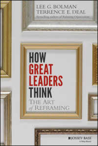 偉大なリーダーの思考法<br>How Great Leaders Think : The Art of Reframing