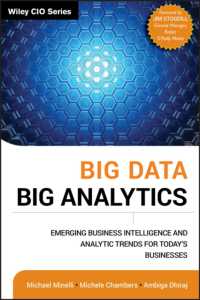 ビッグデータ分析の最新トレンド<br>Big Data, Big Analytics : Emerging Business Intelligence and Analytic Trends for Today's Businesses (Wiley Cio)