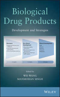 Biological Drug Products : Development and Strategies （1ST）