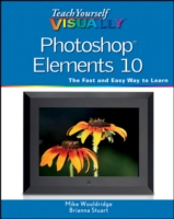 Teach Yourself Visually Photoshop Elements 10 (Teach Yourself Visually)