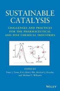 持続可能な触媒作用：医薬・ファインケミカル産業のための課題と実践<br>Sustainable Catalysis : Challenges and Practices for the Pharmaceutical and Fine Chemical Industries