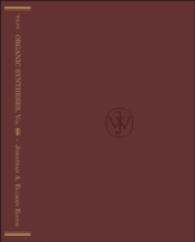 Organic Syntheses 2011 : An Annual Publication of Satisfactory Methods for the Preparation of Organic Chemicals (Organic Syntheses) 〈88〉