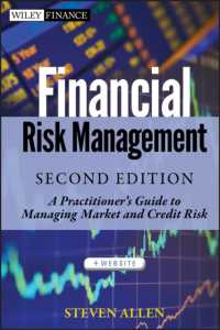 金融リスク管理：実務ガイド（第２版） Financial Risk Management + Website : A Practitioner's  Guide to Managing Market and Credit Risk (Wiley Finance) （2ND）