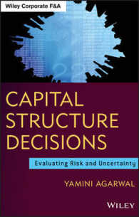 資本構成に関する意思決定：リスクと不確実性の評価<br>Capital Structure Decisions : Evaluating Risk and Uncertainty (Wiley Corporate F&a)