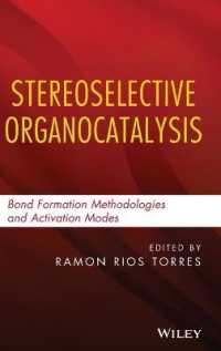 立体選択的有機分子触媒：結合生成の方法論と活性化<br>Stereoselective Organocatalysis : Bond Formation Methodologies and Activation Modes