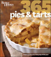 Better Homes & Gardens 365 Pies and Tarts : Inspiring Sweet Slices for Every Day of the Year (Better Homes & Gardens 365) （Original）