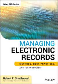 電子記録の管理<br>Managing Electronic Records : Methods, Best Practices, and Technologies (Wiley Cio)