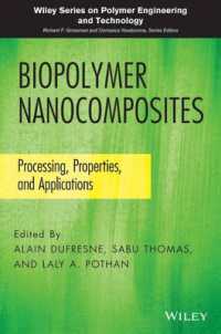 生体高分子ナノ複合材料：加工・特性・応用<br>Biopolymer Nanocomposites : Processing, Properties, and Applications (Wiley Series on Polymer Engineering and Technology)