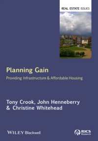 Planning Gain : Providing Infrastructure and Affordable Housing (Real Estate Issues)