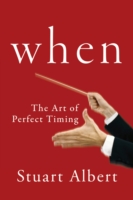 When : The Art of Perfect Timing