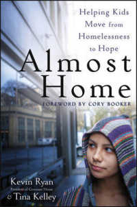 Almost Home : Helping Kids Move from Homelessness to Hope （Original）
