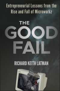 マイクロワークズ社の失敗に学ぶ企業の教訓<br>The Good Fail : Entrepreneurial Lessons from the Rise and Fall of Microworkz