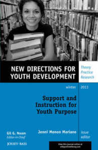 New Directions for Youth Development Winter 2011 : Support and Instruction for Youth Purpose/ Theory Practice Research (Jossey-bass Psychology)