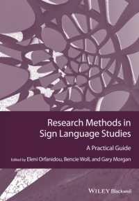 手話研究法<br>Research Methods in Sign Language Studies : A Practical Guide (Guides to Research Methods in Language and Linguistics)