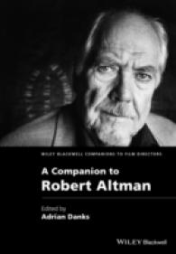 アルトマン必携<br>A Companion to Robert Altman (Wiley Blackwell Companions to Film Directors)