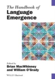 ブラックウェル版　言語の創発ハンドブック<br>The Handbook of Language Emergence (Blackwell Handbooks in Linguistics)