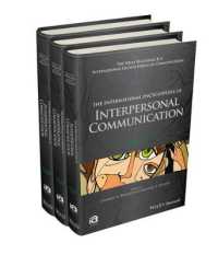 ICA対人コミュニケーション国際百科事典（全３巻）<br>The International Encyclopedia of Interpersonal Communication (Wiley Blackwell-ica International Encyclopedias of Communication)