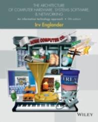 The Architecture of Computer Hardware, Systems Software, & Networking : An Information Technology Approach （5TH）