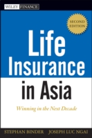 アジアの生命保険市場（第２版）<br>Life Insurance in Asia : Sustaining Growth in the Next Decade (Wiley Finance) （2ND）