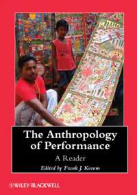 パフォーマンスの人類学：読本<br>The Anthropology of Performance : A Reader (Wiley-blackwell Anthologies in Social and Cultural Anthropology)