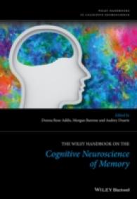 記憶の認知神経科学ハンドブック<br>The Wiley Handbook on the Cognitive Neuroscience of Memory