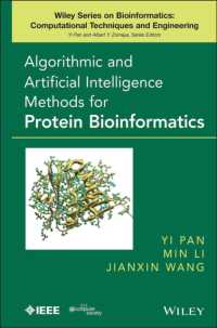 Algorithmic and Artificial Intelligence Methods for Protein Bioinformatics (Wiley Series in Bioinformatics: Computational Techniques and Engineering) （1ST）