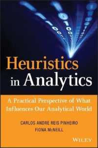 The Heuristics in Analytics : A Practical Perspective of What Influences Our Analytical World (Wiley & Sas Business)