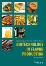 風味をつくるバイオテクノロジー（第２版）<br>Biotechnology in Flavor Production （2ND）
