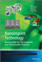 ナノインプリント技術<br>Nanoimprint Technology : Nanotransfer for Thermoplastic and Photocurable Polymers (Microsystem and Nanotechnology Series)