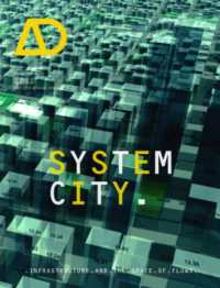 システム・シティー<br>System City : Infrastructure and the Space of Flows (Architectural Design)
