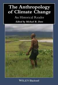 気候変動の人類学：歴史読本<br>The Anthropology of Climate Change : An Historical Reader (Wiley Blackwell Anthologies in Social and Cultural Anthropology)