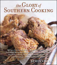 The Glory of Southern Cooking : Recipes for the Best Beer-battered Fried Chicken, Cracklin' Biscuits, Carolina Pulled Pork, Fried Okra, Kentucky Chees （Original）